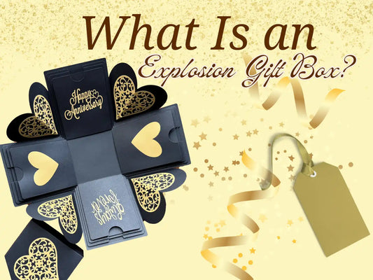 What Is an Explosion Gift Box? The Memory Gift Everyone Loves
